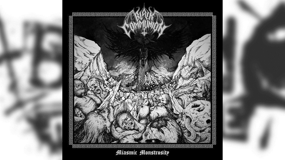 Review: Black Communion – Miasmic Monstrosity