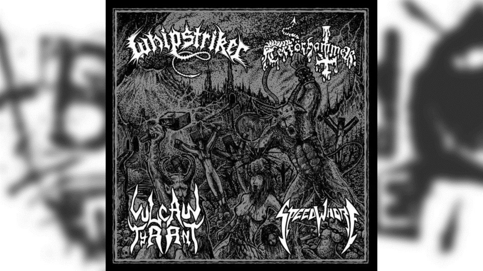 Review: Whipstriker / Terrörhammer / Vulcan Tyrant / Speedwhore – 4 way split