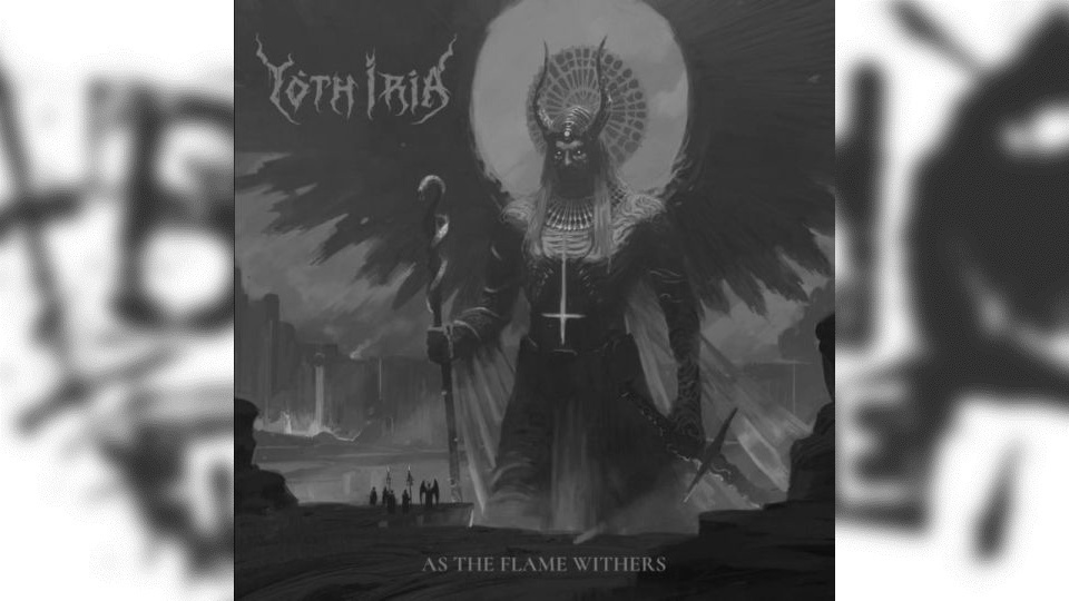 Review: Yoth Iria – As the Flame Withers