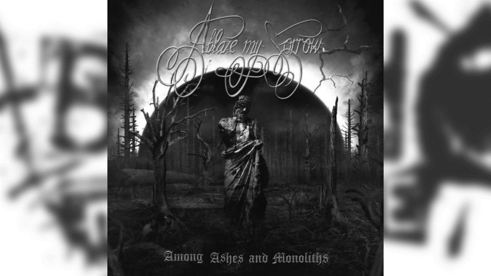 Review: Ablaze My Sorrow – Among Ashes and Monoliths