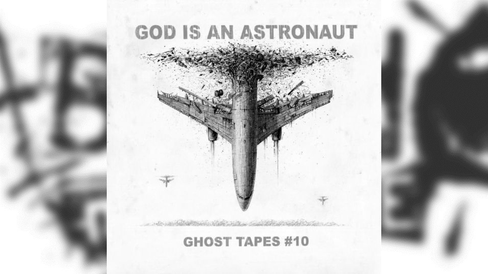 Review: God Is An Astronaut – Ghost Tapes #10
