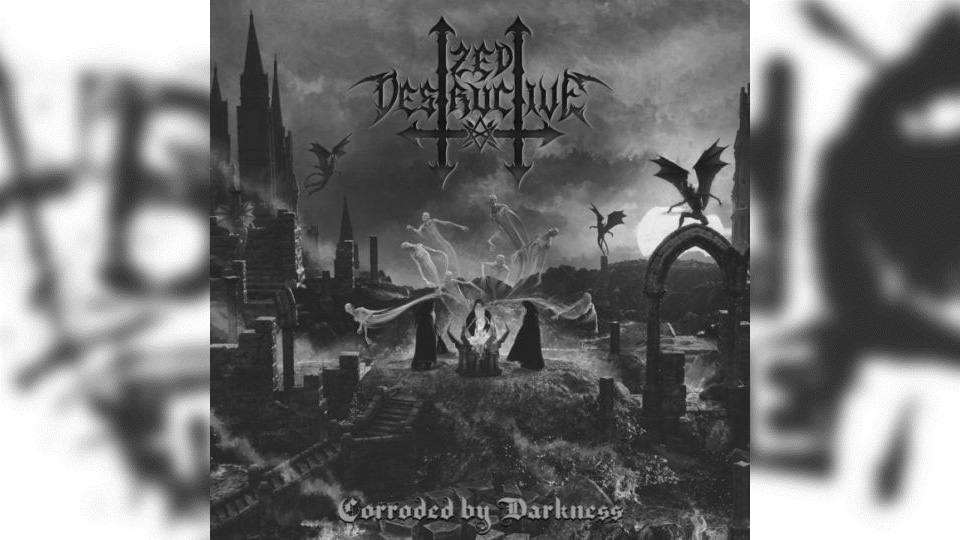 Review: Zed Destructive – Corroded by Darkness
