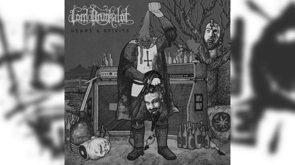 Review: Lord Drunkalot – Heads & Spirits