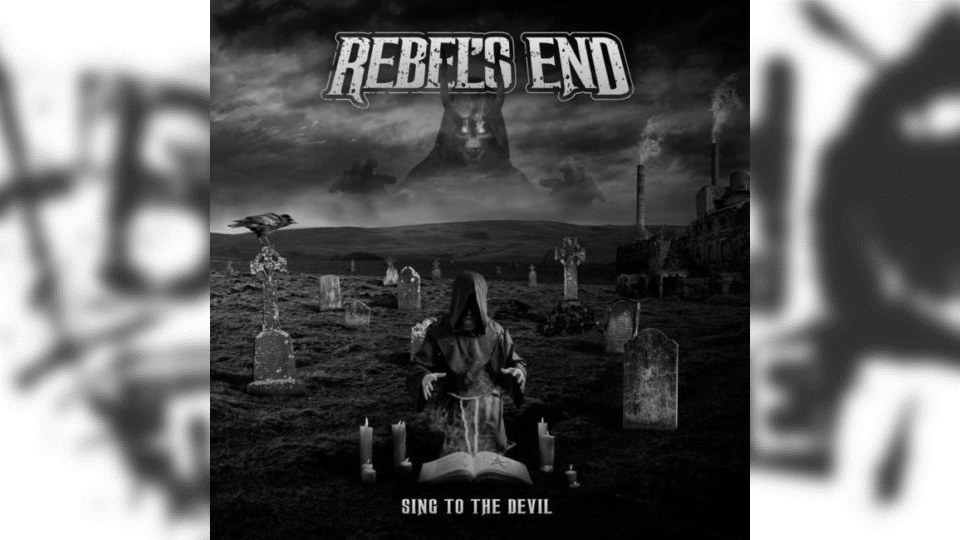 Review: Rebel’s End – Sing to the Devil