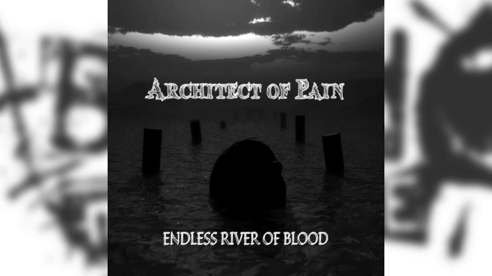 Review: Architect Of Pain – Endless River of Blood