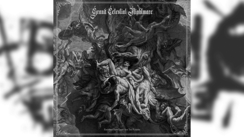 Review: Grand Celestial Nightmare – Excluded from Light and the Pleroma