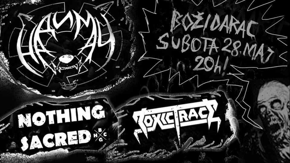 Live report: Toxic Trace / Nothing Sacred / Nadimač, Božidarac, Belgrade, Serbia, May 28th, 2022