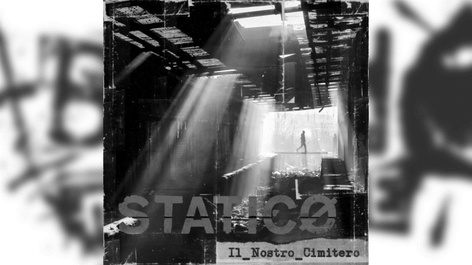 Review: Staticø – Il Nostro Cimitero