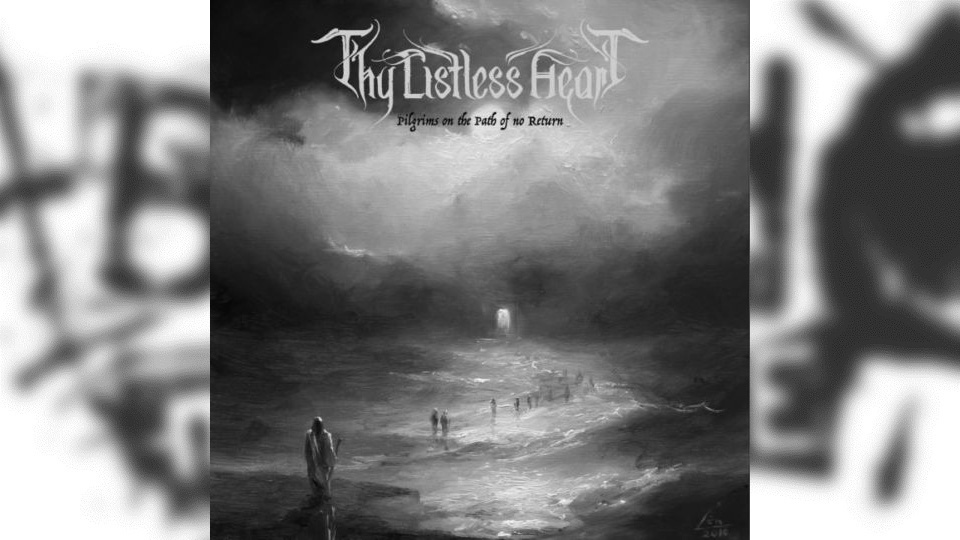 Review: Thy Listless Heart – Pilgrims on the Path of No Return