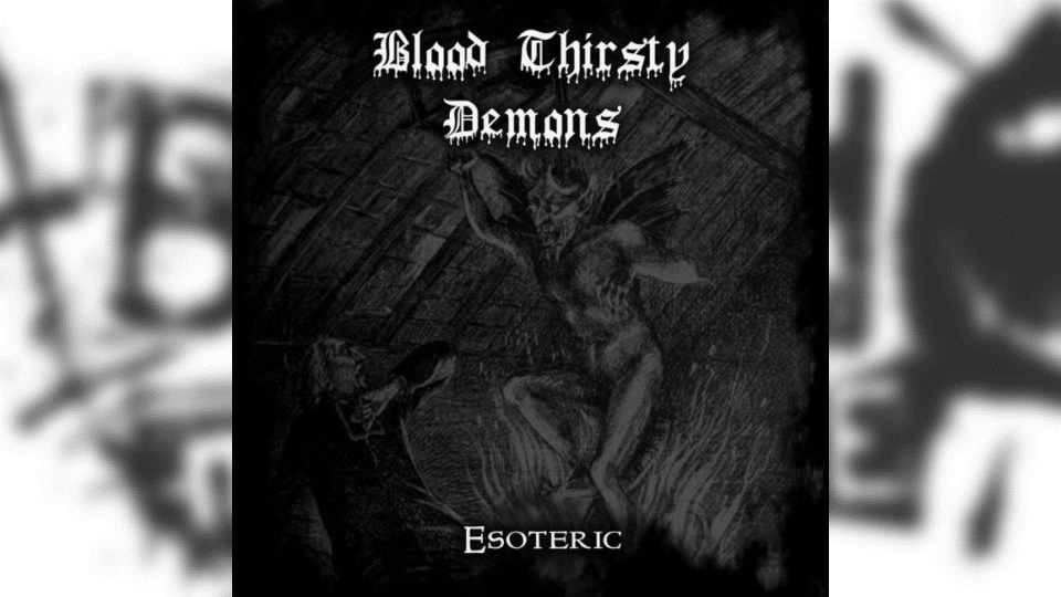 Review: Blood Thirsty Demons – Esoteric