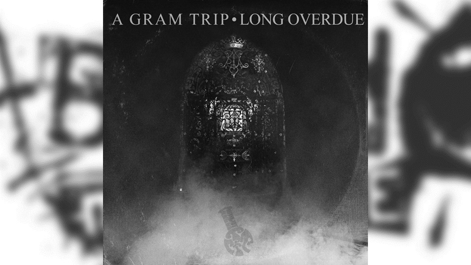 Review: A Gram Trip – Long Overdue