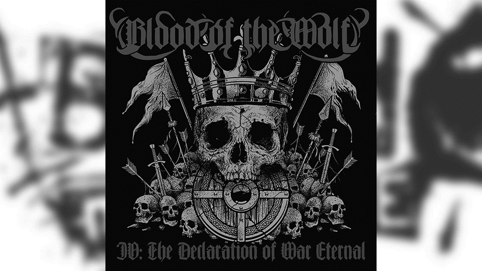 Review: Blood Of The Wolf – IV: The Declaration of War Eternal