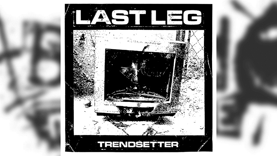 Review: Last Leg – Trendsetter