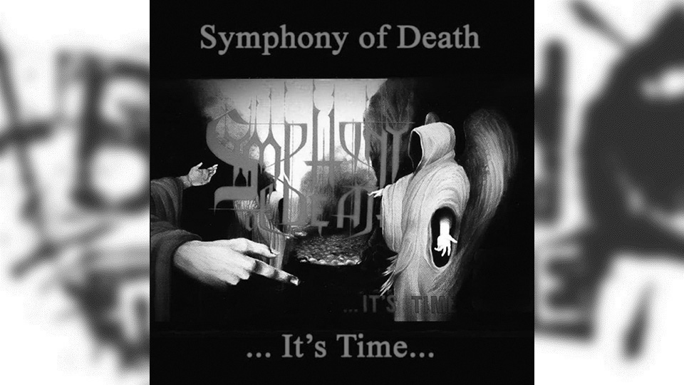 Review: Symphony Of Death – … It’s Time…