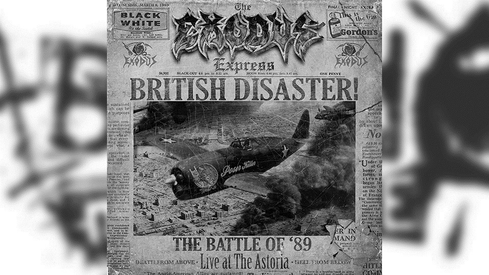 Review: Exodus – British Disaster! The Battle of ’89 (Live at the Astoria)